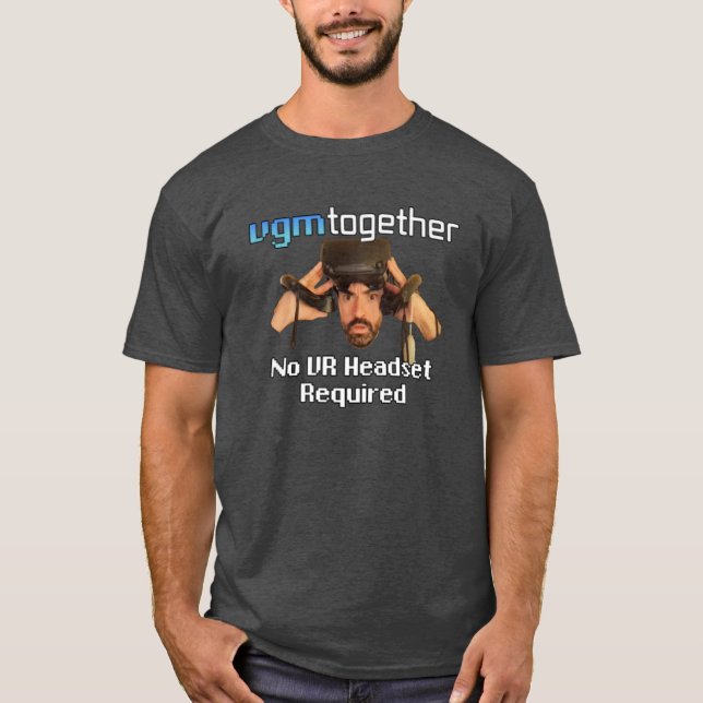No VR Headset Required T-Shirt (Front)