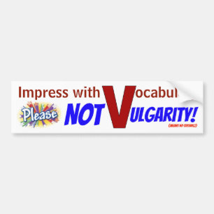 No Vulgarity... sign/sticker Bumper Sticker
