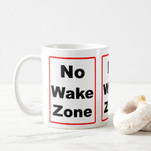No Wake Zone Coffee Mug