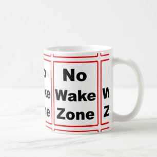 No Wake Zone Coffee Mug