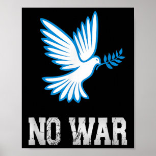 No War, Dove Of Peace, Anti-war, No War Poster