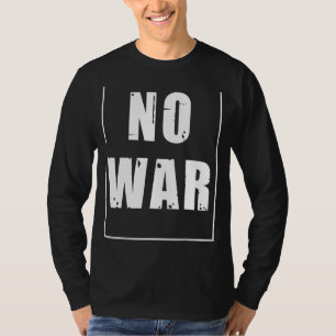 No War No War Peace Dove Love No War T-Shirt