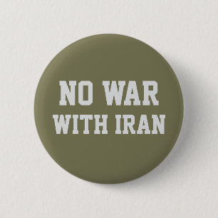 NO WAR WITH IRAN Political Protest  6 Cm Round Badge