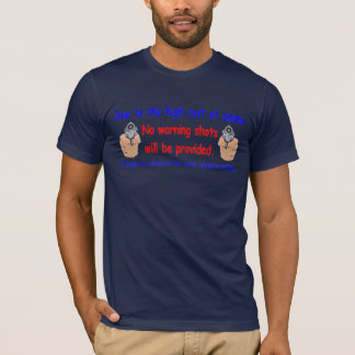 No Warning Shots T-Shirt
