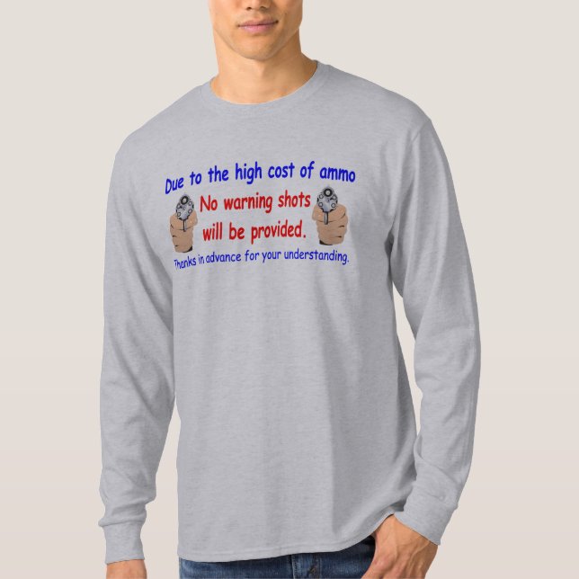 No Warning Shots T-Shirt (Front)