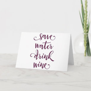 **NO WATER-JUST WINE** ON "YOUR BIRTHDAY" CARD