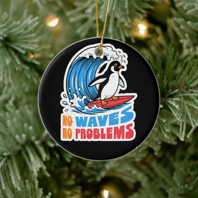 No Waves No Problems Funny Penguin Surfing Waves Ceramic Tree Decoration (Tree)