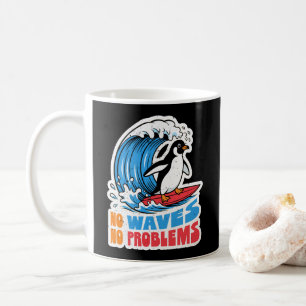 No Waves No Problems Funny Penguin Surfing Waves Coffee Mug