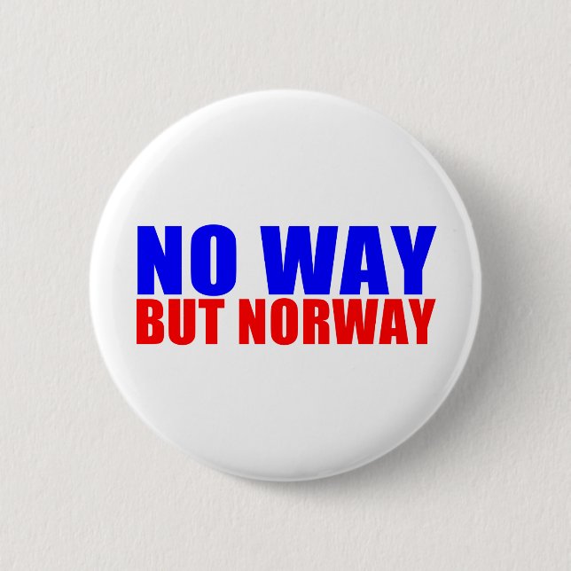 NO WAY BUT NORWAY 6 CM ROUND BADGE (Front)