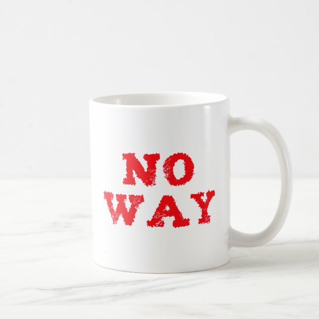 no way coffee mug (Right)