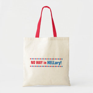 No Way in Hell Funny Hillary Clinton Election 2016 Tote Bag