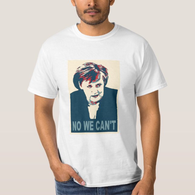 No We Can't T-Shirt (Front)