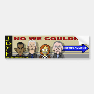 No We Couldn't Bumper Sticker