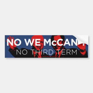 No We McCan't! Bumper Sticker