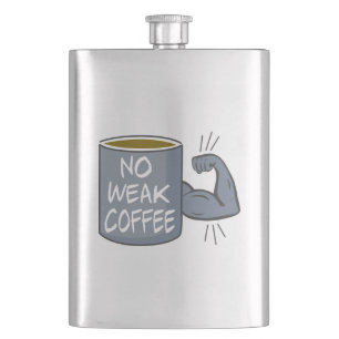 No Weak Coffee Hip Flask