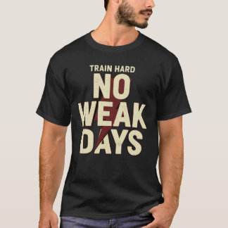 No Weak Days Gym Shirt for Men | Alpha Workout Tee