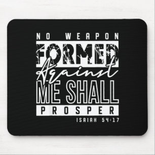 No Wean Formed Against Me Shall Prosper Christian  Mouse Mat