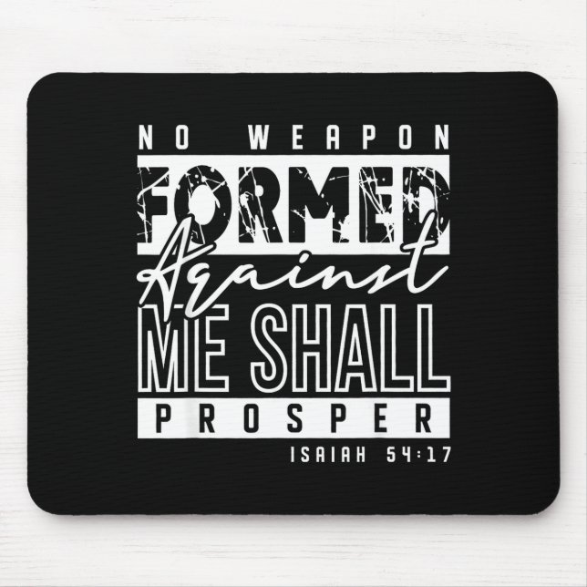 No Wean Formed Against Me Shall Prosper Christian  Mouse Mat (Front)