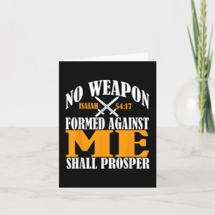 No Weapon Formed Against Me Shall Prosper Christia Card