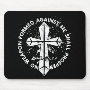 No Weapon Formed Against me shall prosper Faith in Mouse Mat