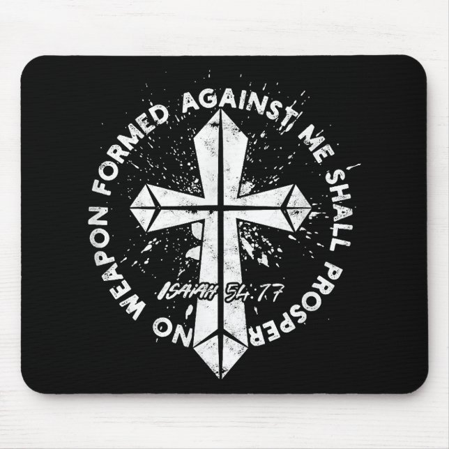 No Weapon Formed Against me shall prosper Faith in Mouse Mat (Front)