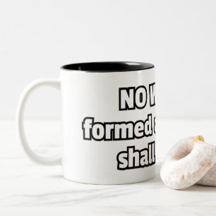 "No weapon formed..." Christian Two-Tone Coffee Mug