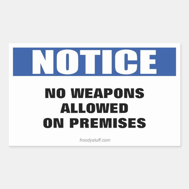 No Weapons Allowed Notice Sign Rectangular Sticker (Front)