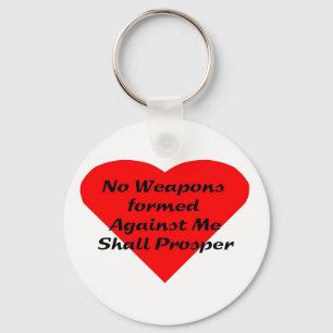 No Weapons formed against me shall prosper Key Ring