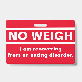 No Weigh - Recovery Badge ID Badge