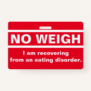 No Weigh - Recovery Badge ID Badge