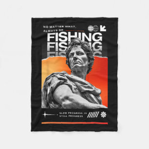 No What Always Be Fishing For Fishing Enthusiasts Fleece Blanket