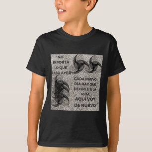No What Happened Yesterday Every New Day You Have T-Shirt