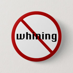 No Whining Button