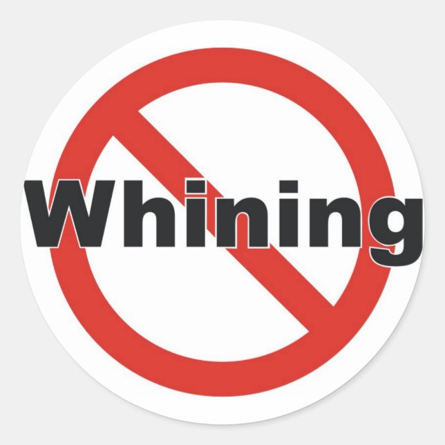 no whining classic round sticker (Front)
