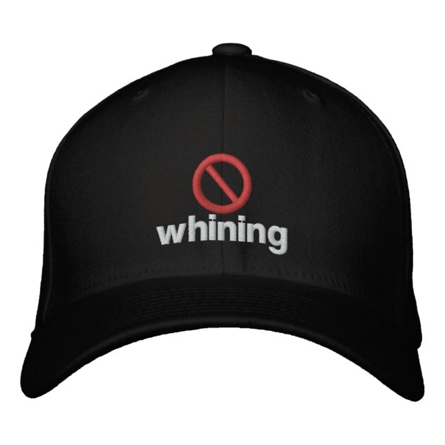 No Whining Embroidered Hat (Front)