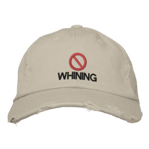 No Whining Embroidered Hat