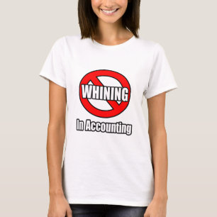 No Whining In Accounting T-Shirt