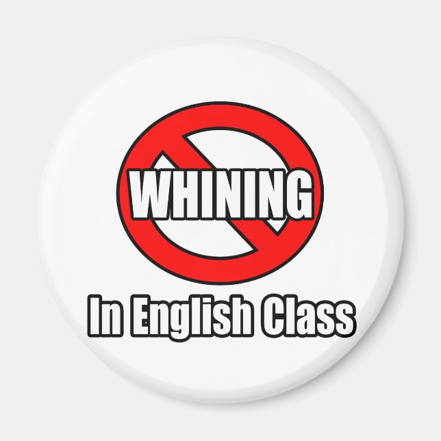 No Whining In English Class Magnet (Front)