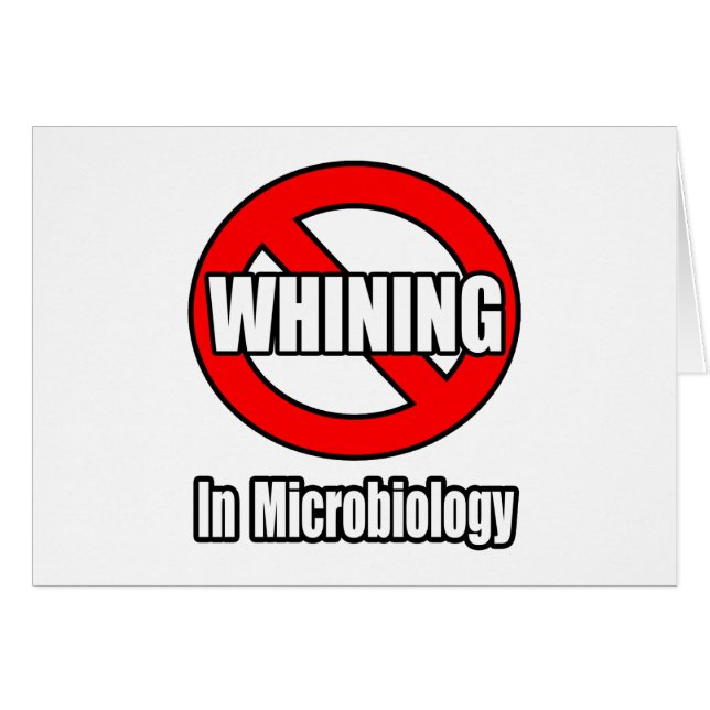 No Whining In Microbiology (Front Horizontal)
