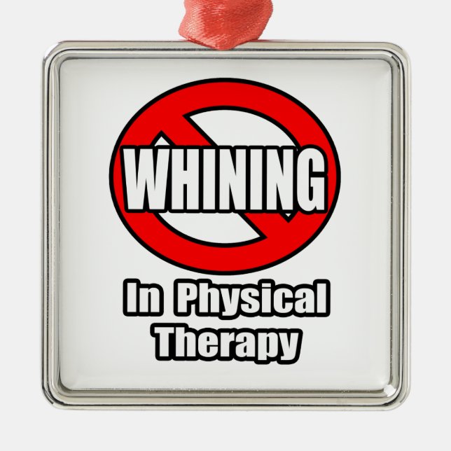 No Whining In Physical Therapy Metal Tree Decoration (Front)