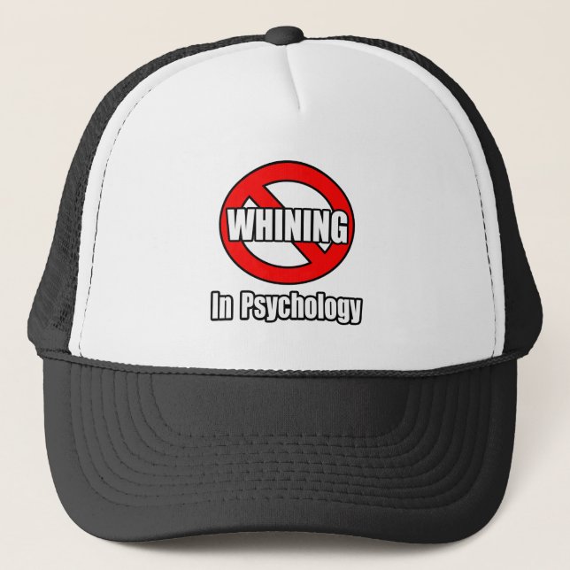 No Whining In Psychology Trucker Hat (Front)