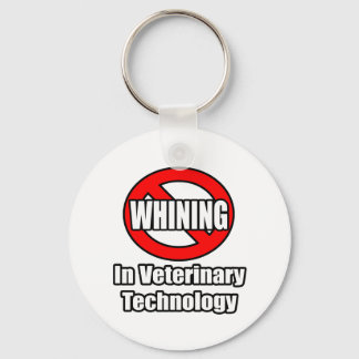 No Whining In Veterinary Technology Key Ring