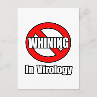 No Whining In Virology Postcard
