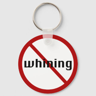no whining keychain