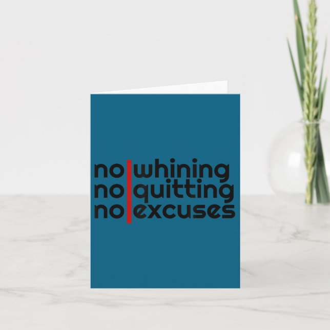 No Whining, No Quitting No Excuses Shirt  Card (Front)