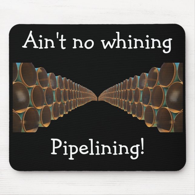 No Whining Pipelining Mousepad (Front)