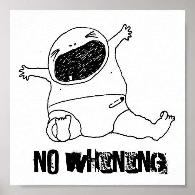 NO WHINING!! POSTER (Front)