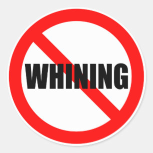 No Whining Sticker