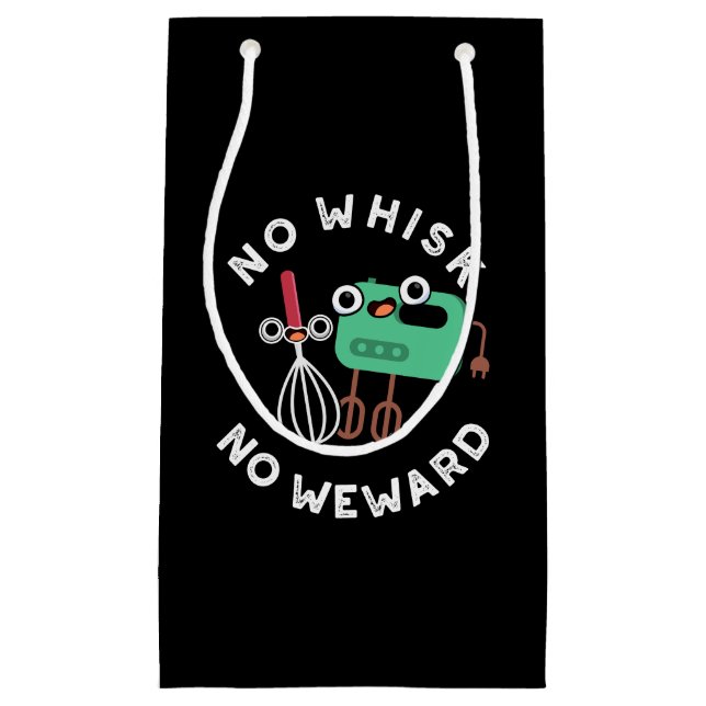 No Whisk No Weward Funny Baking Pun Dark BG Small Gift Bag (Front)