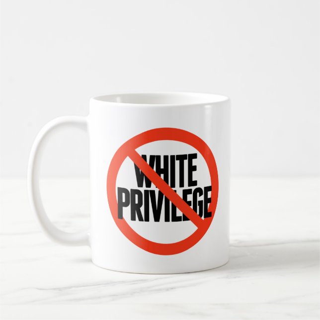 No White Privilege Coffee Mug (Left)